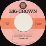 The Lively Set blues get off my shoulder the three dudes i'm beggin you big crown records