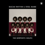 bacao rhythm & steel band the serpent"s mouth big crown records
