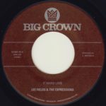 lee fields and the expressions it rains love big crown records